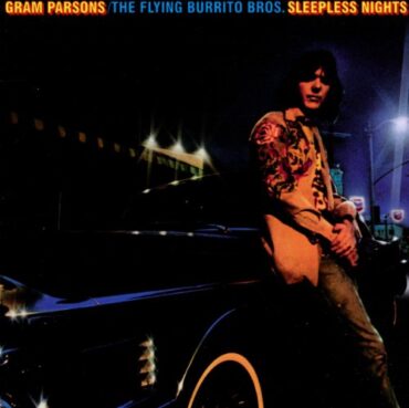 GRAM/FLYING BURRITO BROTHERS PARSONS – SLEEPLESS NIGHTS