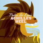 PEDRO THE LION – ACHILLES HEEL