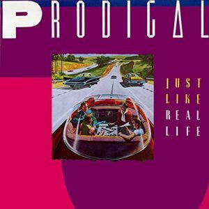 PRODIGAL – JUST LIKE REAL LIFE (LEGENDS REMASTERED)