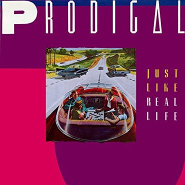 PRODIGAL – JUST LIKE REAL LIFE (LEGENDS REMASTERED)