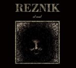 REZNIK – EL MAL