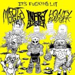 ROT MONGER / INFRABLASTER / HONEY BADGER – IT’S FUCKING LIT (3-WAY SPLIT)