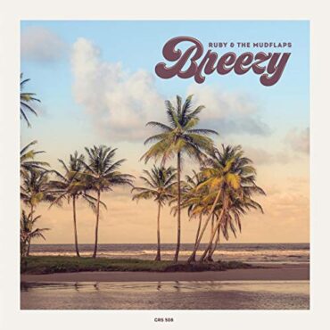 RUDY & THE MUDFLAPS – BREEZY