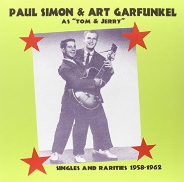 PAUL & ART GARFUNKEL (AS TOM & JERRY) SIMON – SINGLES & RARITIES