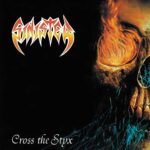 SINISTER – CROSS THE STYX