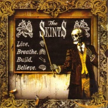 THE SKINTS – LIVE.BREATHE.BUILD.BELIEVE