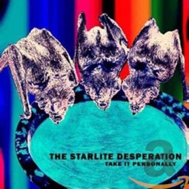 STARLITE DESPERATION – TAKE IT PERSONALLY