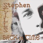 STEPHEN STILLS – BACK IN TIME