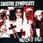 SUICIDE SYNDICATE – WATCH IT FALL