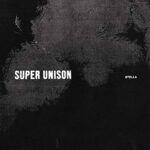 SUPER UNISON – STELLA (INDIE)