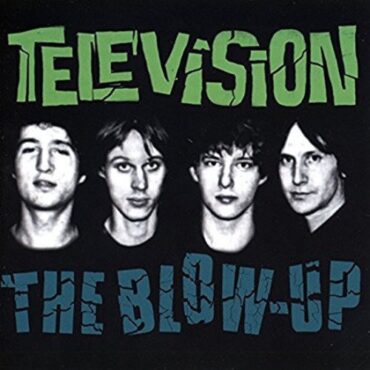 TELEVISION – THE BLOW-UP