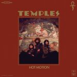 TEMPLES – HOT MOTION