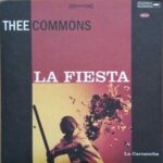 THEE COMMONS – LA FIESTA