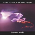 THEE HEAVENLY MUSIC ASSOCIATION – SHAPING THE INVISIBLE