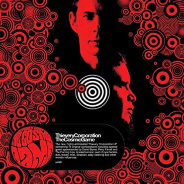 THIEVERY CORPORATION – COSMIC GAME