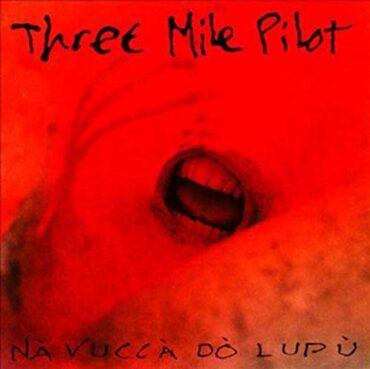 THREE MILE PILOT – NA VUCCA DO LUPU