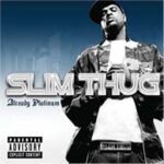 SLIM THUG – ALREADY PLATINUM