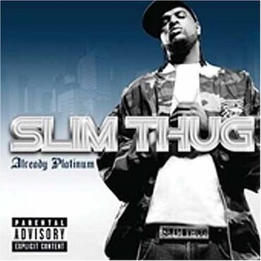 SLIM THUG – ALREADY PLATINUM