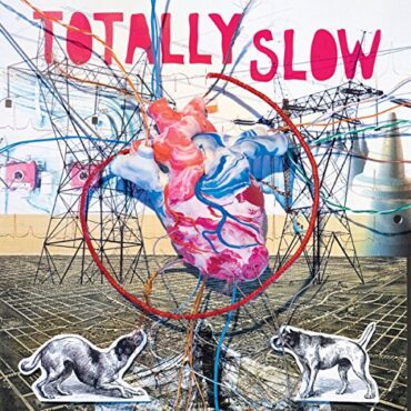 TOTALLY SLOW – BLEED OUT