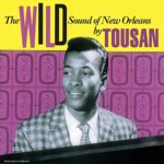 ALLEN TOUSSAINT – THE WILD SOUND OF NEW ORLEANS