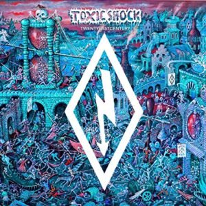 TOXIC SHOCK – TWENTYLASTCENTURY