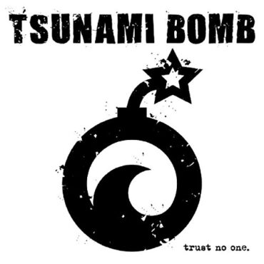 TSUNAMI BOMB – TRUST NO ONE