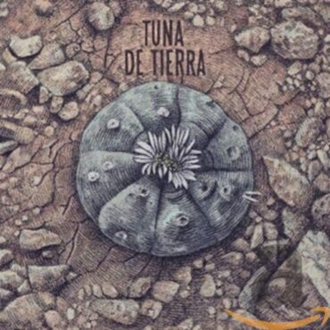 TUNA DE TIERRA – TUNA DE TIERRA