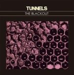 TUNNELS – THE BLACKOUT