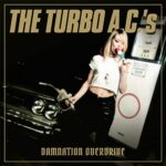 TURBO A.C.’S – DAMNATION OVERDRIVE (20TH ANN. ED.)