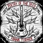 FRANK TURNER – POETRY OF THE DEED