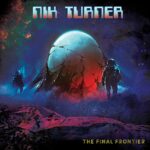 NIK TURNER – THE FINAL FRONTIER