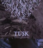 TUSK – THE RESISTING DREAMER