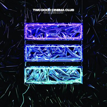 TWO DOOR CINEMA CLUB – GAMESHOW