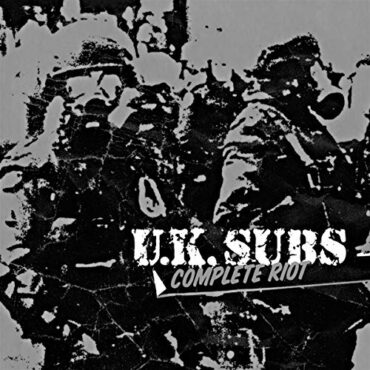 UK SUBS – COMPLETE RIOT