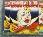 THE UNFORTUNATE BASTARD – HOBO CIRCUS