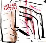 USELESS EATERS – DESPERATE LIVING