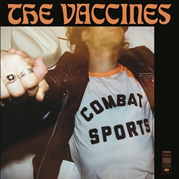 THE VACCINES – COMBAT SPORTS