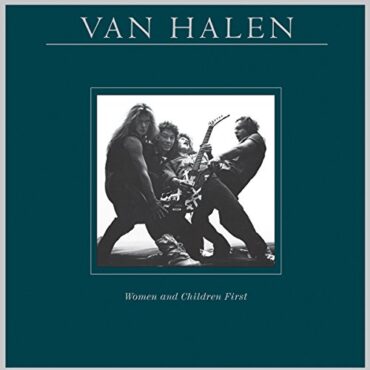 VAN HALEN – WOMEN & CHILDREN FIRST (180 GR)