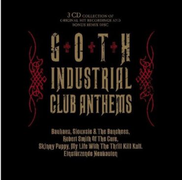 VARIOUS – GOTH INDUSTRIAL CLUB ANTHEMS