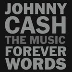 VARIOUS – JOHNNY CASH: FOREVER WORDS