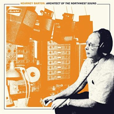 VARIOUS – KEARNEY BARTON: ARCHITECT OF THE NORTHWEST SOUND(GREEN)