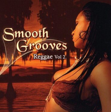 VARIOUS – SMOOTH GROOVES: REGGAE VOL.2