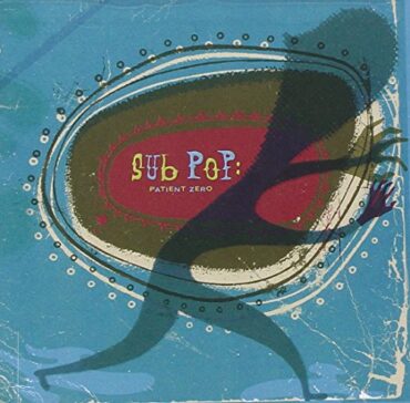 VARIOUS – SUB POP: PATIENT ZERO