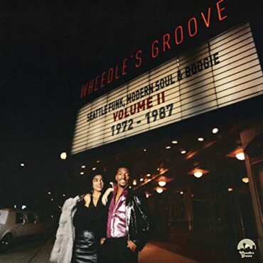 VARIOUS – WHEEDLE’S GROOVE: SEATTLE FUNK, MODERN SOUL & BOOG