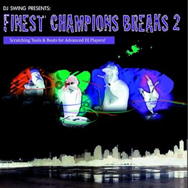 VARIOUS (DJ SWING) – FINEST CHAMPIONS BREAKS VOL.2