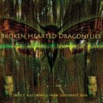 TUCKER VARIOUS / MARTINE – BROKENHEARTED DRAGONFLIES:INSECT ElectronicONICA FROM