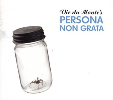 VIC DU MONTE’S IDIOT PRAYER – PERSONA NON GRATA