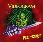 VIDEOGRAM – PRE-CERT