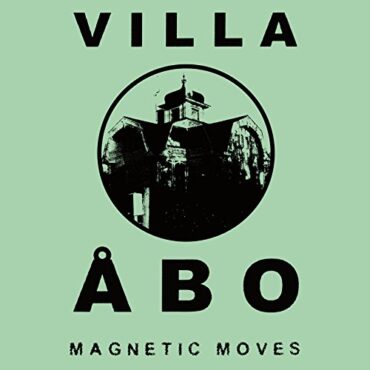 VILLA ABO – MAGNETIC MOVES