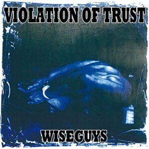 Violation of Trust Wiseguys